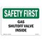 Signmission OSHA SAFETY FIRST, 7" Height, Decal, 10" x 7", Landscape, Gas Shutoff Valve Inside OS-SF-D-710-L-10627 - alternate 1